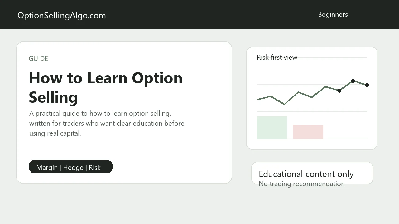 How to Learn Option Selling: A Step-by-Step Path for Indian Traders with option selling risk, margin, hedge, and strategy context