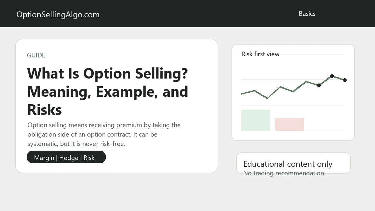 What Is Option Selling? A Plain-English Guide for Indian Traders with option selling risk, margin, hedge, and strategy context