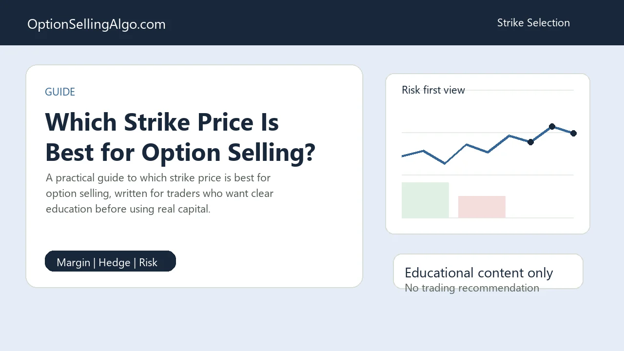 How to Choose Strike Price for Option Selling with option selling risk, margin, hedge, and strategy context